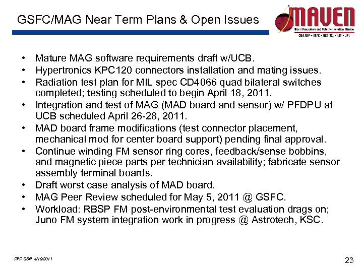 GSFC/MAG Near Term Plans & Open Issues • Mature MAG software requirements draft w/UCB.
