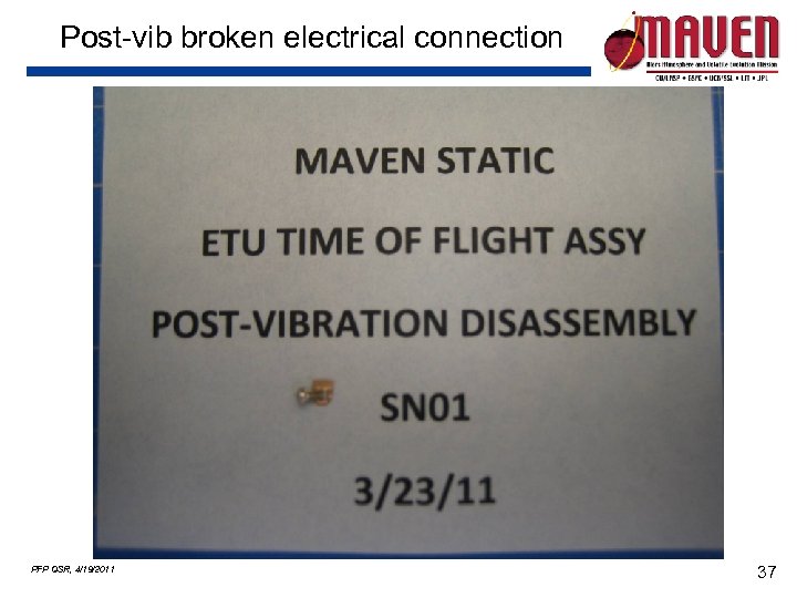 Post-vib broken electrical connection PFP QSR, 4/19/2011 37 