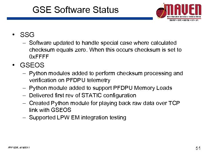 GSE Software Status • SSG – Software updated to handle special case where calculated