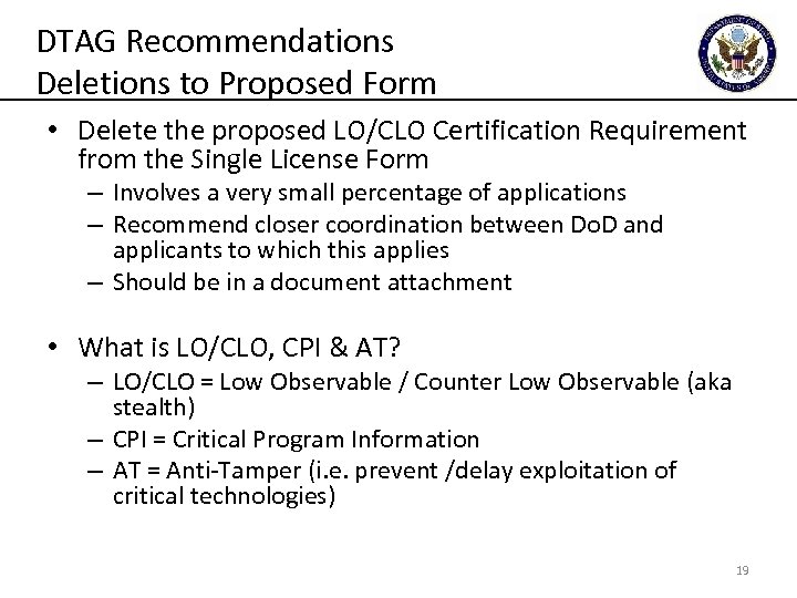 DTAG Recommendations Deletions to Proposed Form • Delete the proposed LO/CLO Certification Requirement from