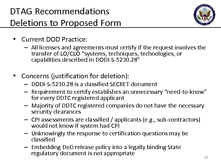 DTAG Recommendations Deletions to Proposed Form • Current DOD Practice: – All licenses and