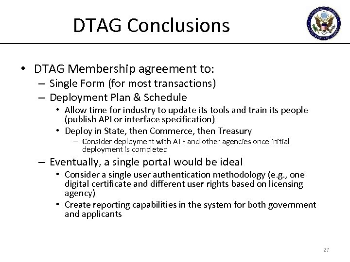 DTAG Conclusions • DTAG Membership agreement to: – Single Form (for most transactions) –