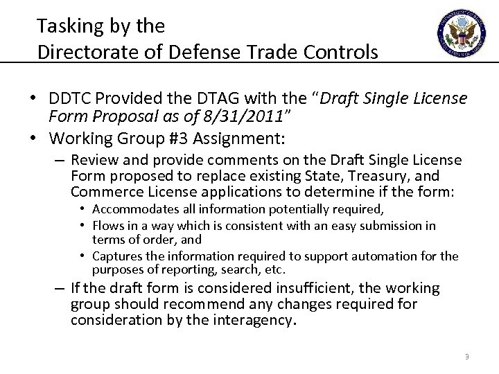 Tasking by the Directorate of Defense Trade Controls • DDTC Provided the DTAG with