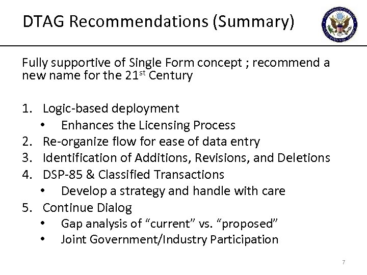 DTAG Recommendations (Summary) Fully supportive of Single Form concept ; recommend a new name