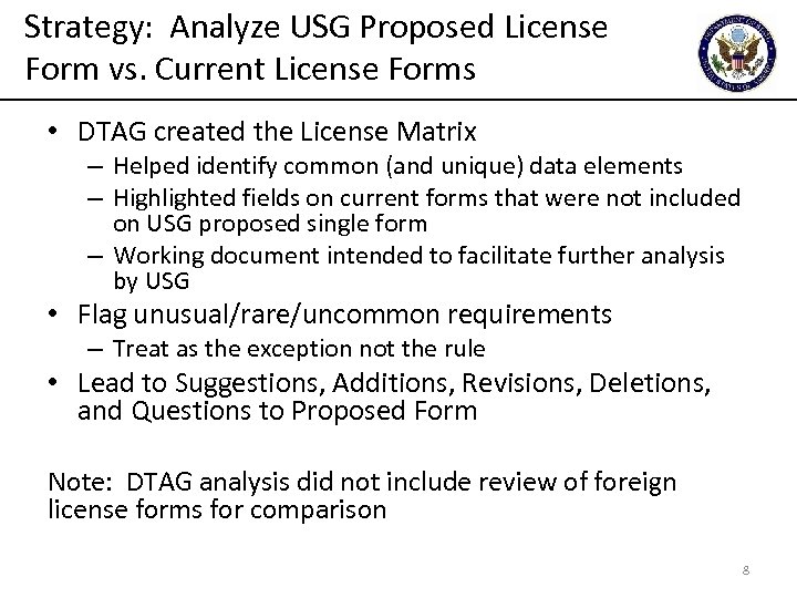 Strategy: Analyze USG Proposed License Form vs. Current License Forms • DTAG created the