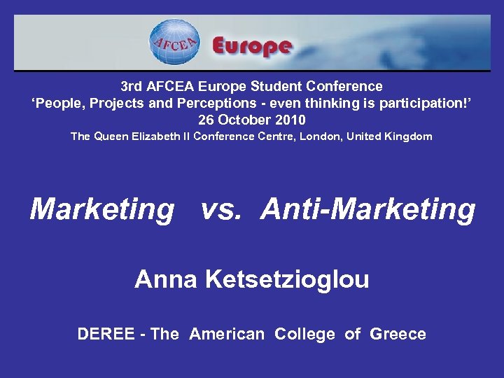 3 rd AFCEA Europe Student Conference ‘People, Projects and Perceptions - even thinking is