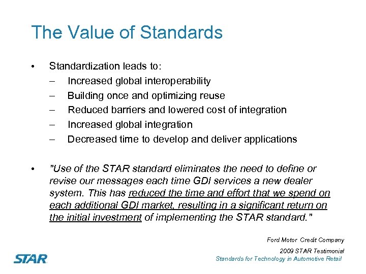 The Value of Standards • Standardization leads to: – Increased global interoperability – Building