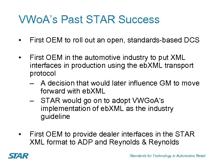 VWo. A’s Past STAR Success • First OEM to roll out an open, standards-based