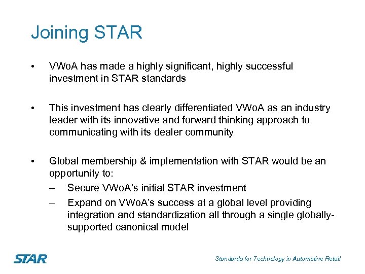 Joining STAR • VWo. A has made a highly significant, highly successful investment in