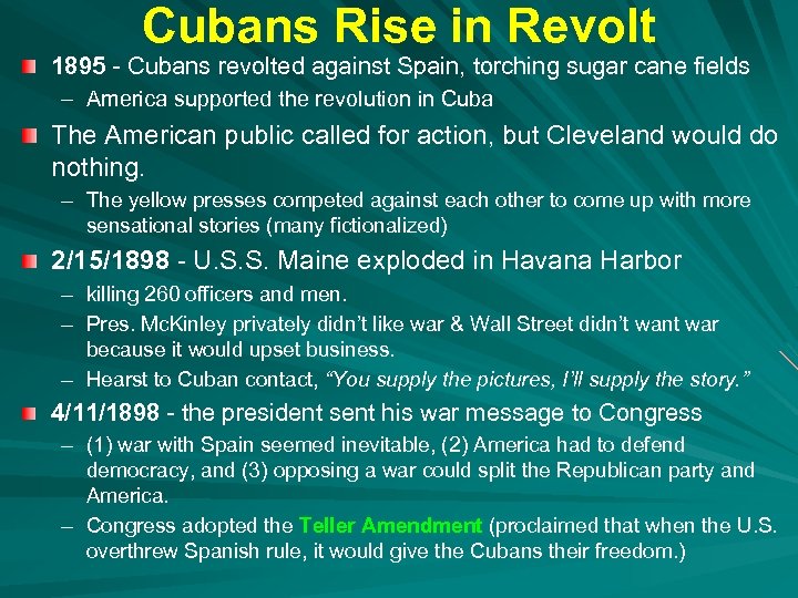 Cubans Rise in Revolt 1895 - Cubans revolted against Spain, torching sugar cane fields
