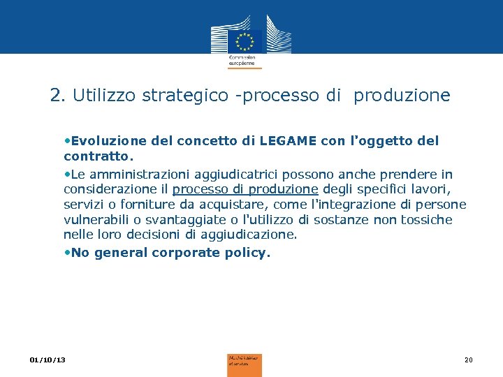 2. Utilizzo strategico -processo di produzione • Evoluzione del concetto di LEGAME con l'oggetto
