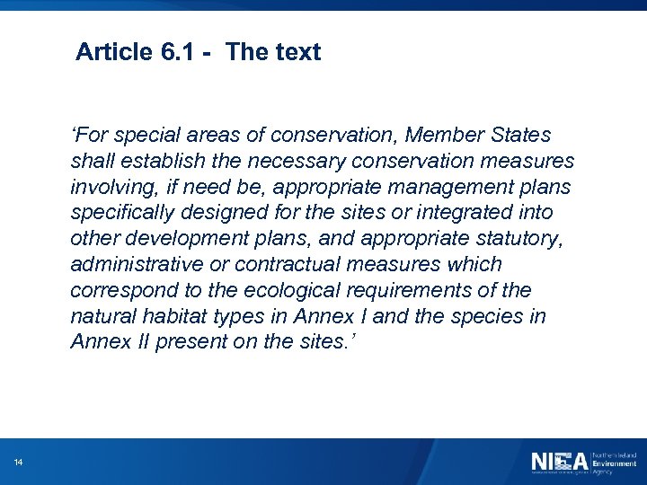 Article 6. 1 - The text ‘For special areas of conservation, Member States shall