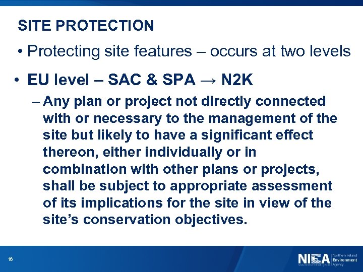 SITE PROTECTION • Protecting site features – occurs at two levels • EU level