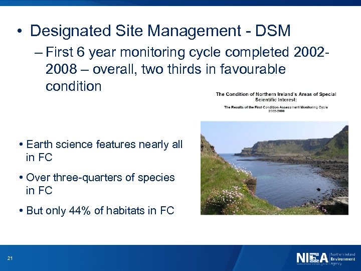  • Designated Site Management - DSM – First 6 year monitoring cycle completed