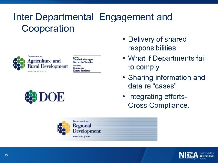 Inter Departmental Engagement and Cooperation • Delivery of shared responsibilities • What if Departments