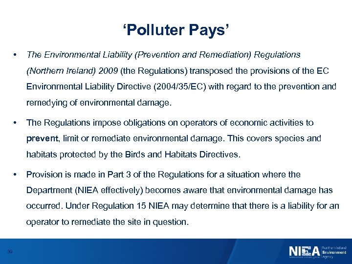 ‘Polluter Pays’ • The Environmental Liability (Prevention and Remediation) Regulations (Northern Ireland) 2009 (the