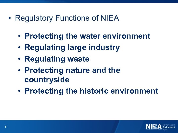  • Regulatory Functions of NIEA • • Protecting the water environment Regulating large