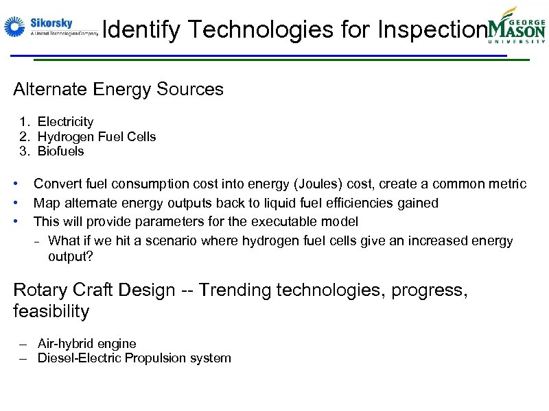 Identify Technologies for Inspection Alternate Energy Sources 1. Electricity 2. Hydrogen Fuel Cells 3.