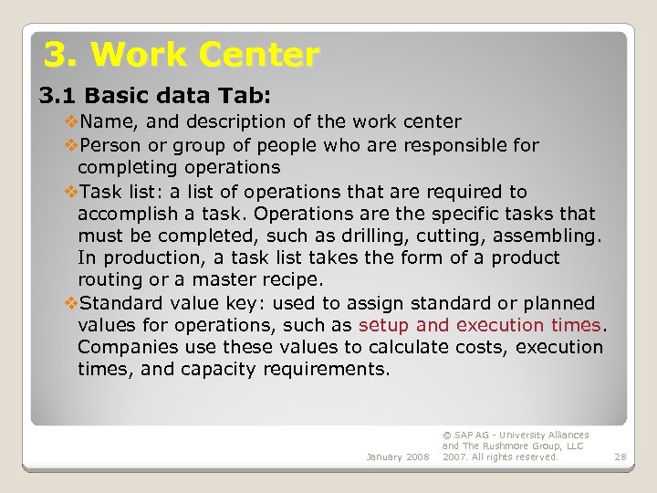 3. Work Center 3. 1 Basic data Tab: v. Name, and description of the