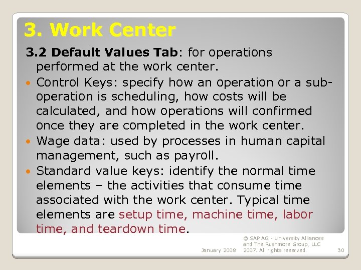 3. Work Center 3. 2 Default Values Tab: for operations performed at the work