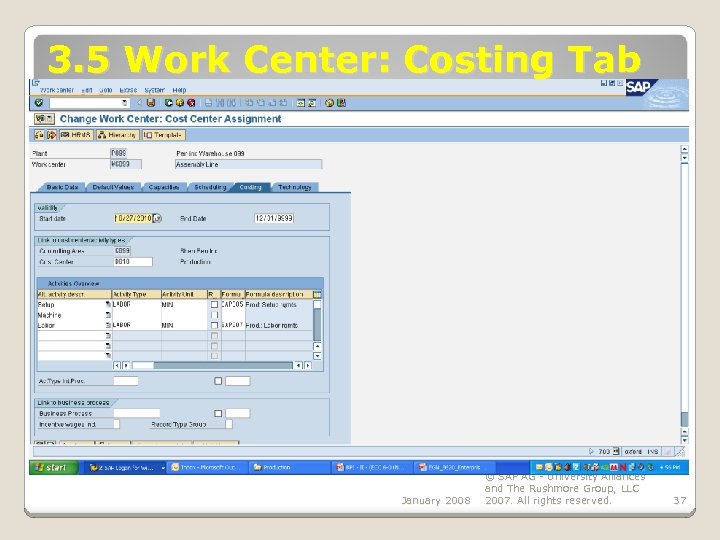 3. 5 Work Center: Costing Tab January 2008 © SAP AG - University Alliances