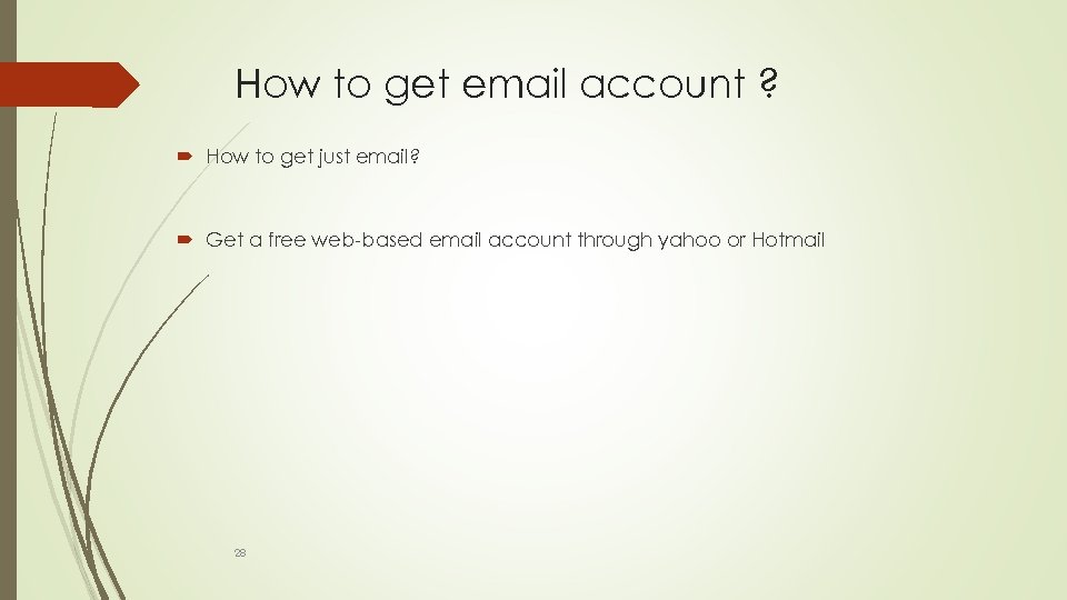 How to get email account ? How to get just email? Get a free