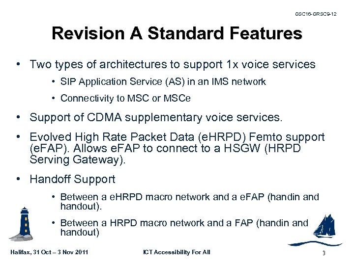 GSC 16 -GRSC 9 -12 Revision A Standard Features • Two types of architectures