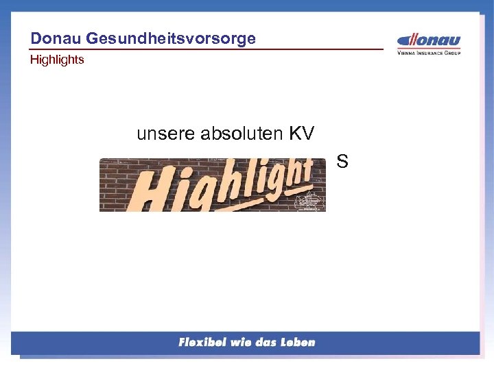 Donau Gesundheitsvorsorge Highlights unsere absoluten KV S 
