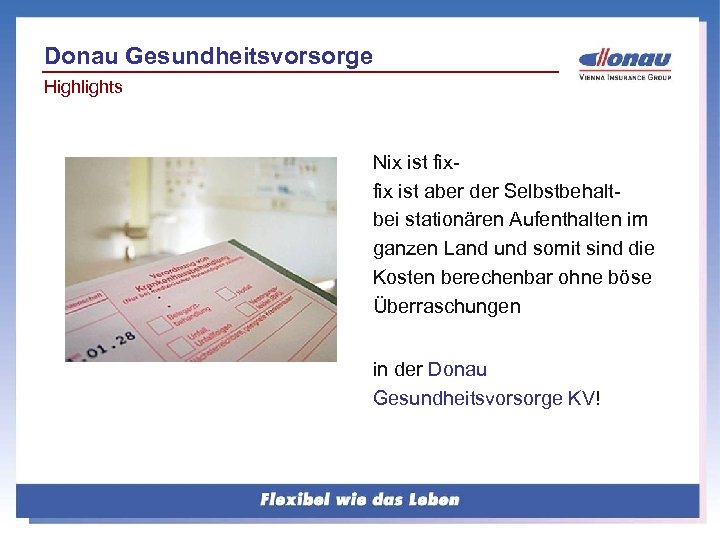 Donau Gesundheitsvorsorge Highlights Nix ist fixfix ist aber der Selbstbehaltbei stationären Aufenthalten im ganzen
