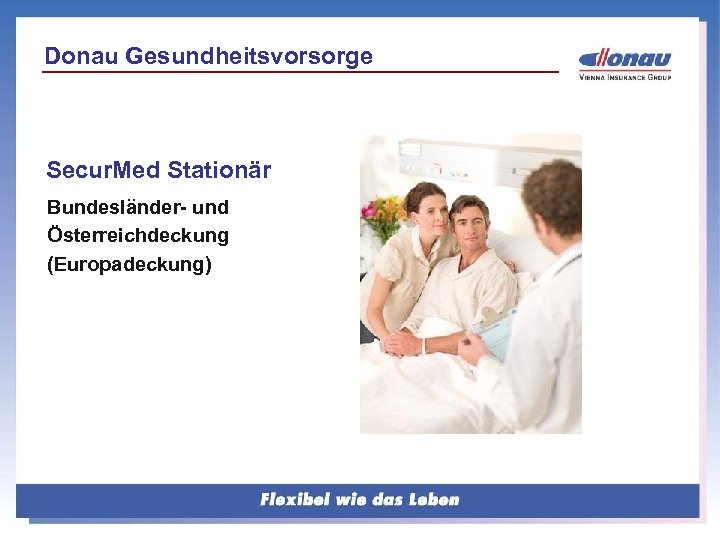 Donau Gesundheitsvorsorge Secur. Med Stationär Bundesländer- und Österreichdeckung (Europadeckung) 
