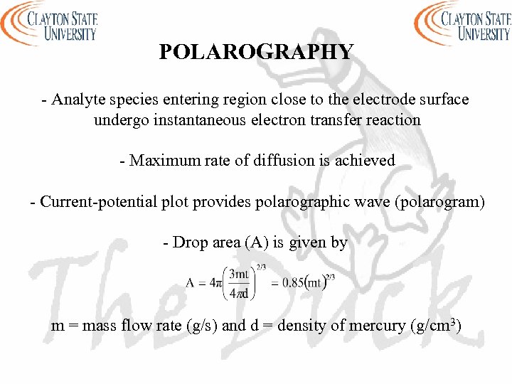 POLAROGRAPHY - Analyte species entering region close to the electrode surface undergo instantaneous electron