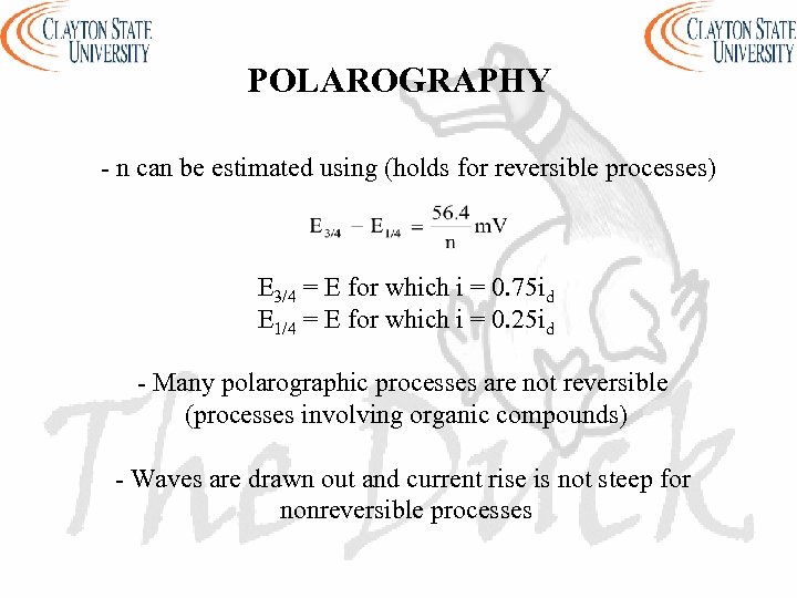 POLAROGRAPHY - n can be estimated using (holds for reversible processes) E 3/4 =