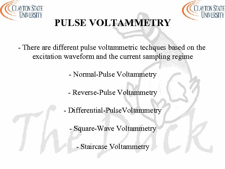 PULSE VOLTAMMETRY - There are different pulse voltammetric techques based on the excitation waveform