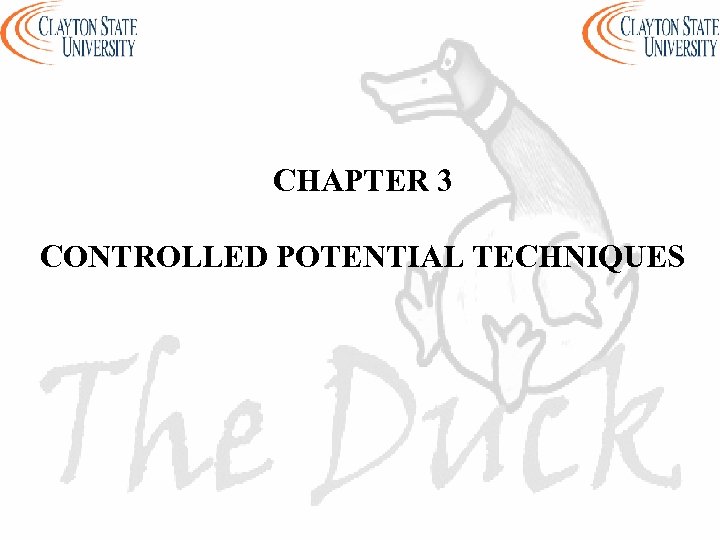 CHAPTER 3 CONTROLLED POTENTIAL TECHNIQUES 