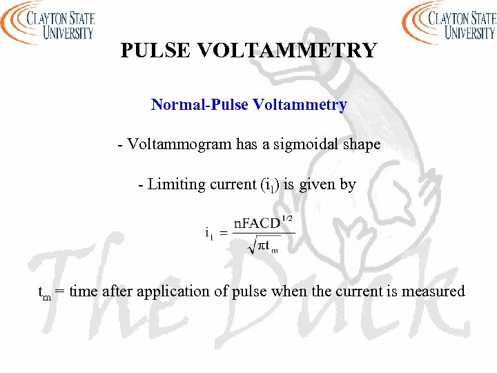 PULSE VOLTAMMETRY Normal-Pulse Voltammetry - Voltammogram has a sigmoidal shape - Limiting current (il)