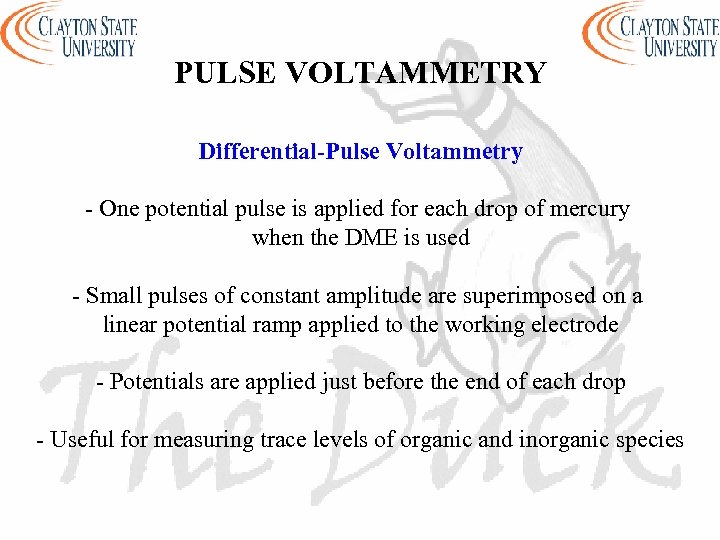 PULSE VOLTAMMETRY Differential-Pulse Voltammetry - One potential pulse is applied for each drop of