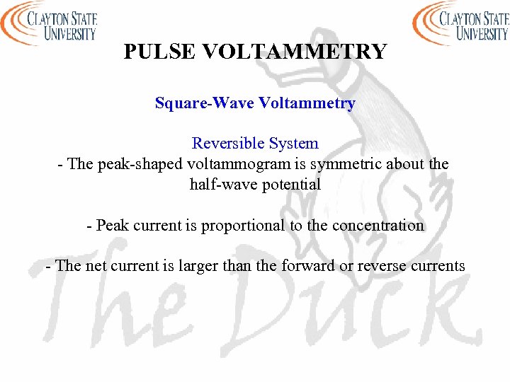 PULSE VOLTAMMETRY Square-Wave Voltammetry Reversible System - The peak-shaped voltammogram is symmetric about the