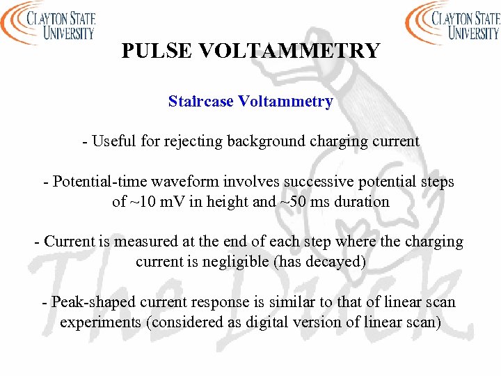 PULSE VOLTAMMETRY Staircase Voltammetry - Useful for rejecting background charging current - Potential-time waveform