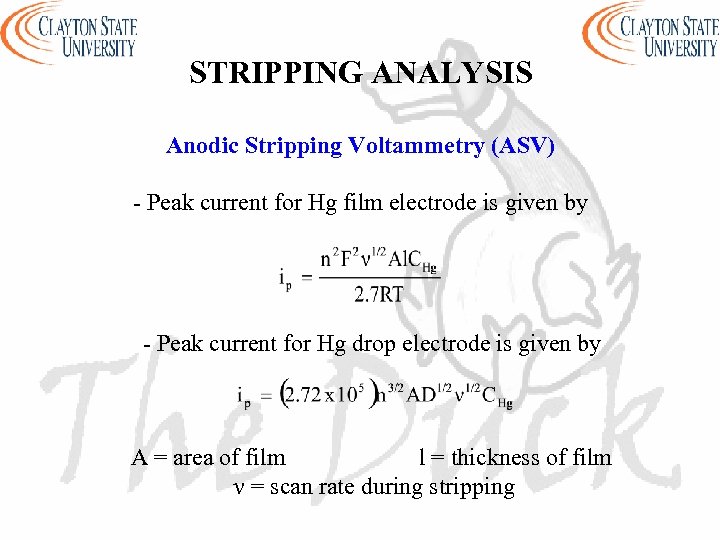 STRIPPING ANALYSIS Anodic Stripping Voltammetry (ASV) - Peak current for Hg film electrode is