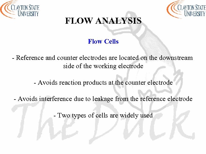 FLOW ANALYSIS Flow Cells - Reference and counter electrodes are located on the downstream