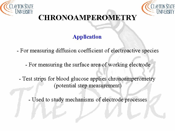 CHRONOAMPEROMETRY Application - For measuring diffusion coefficient of electroactive species - For measuring the