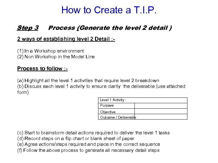How to Create a T. I. P. Step 3 Process (Generate the level 2