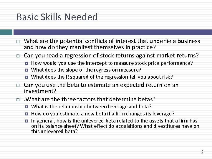 Basic Skills Needed What are the potential conflicts of interest that underlie a business