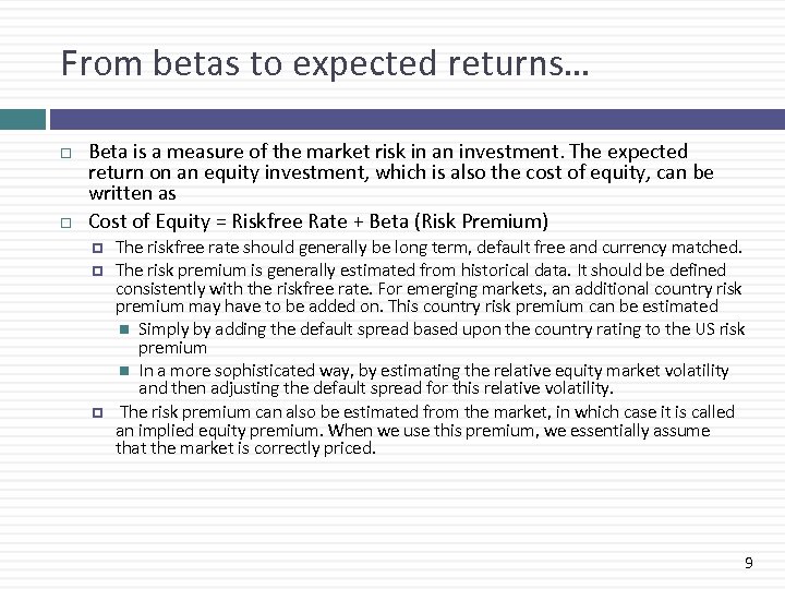From betas to expected returns… Beta is a measure of the market risk in