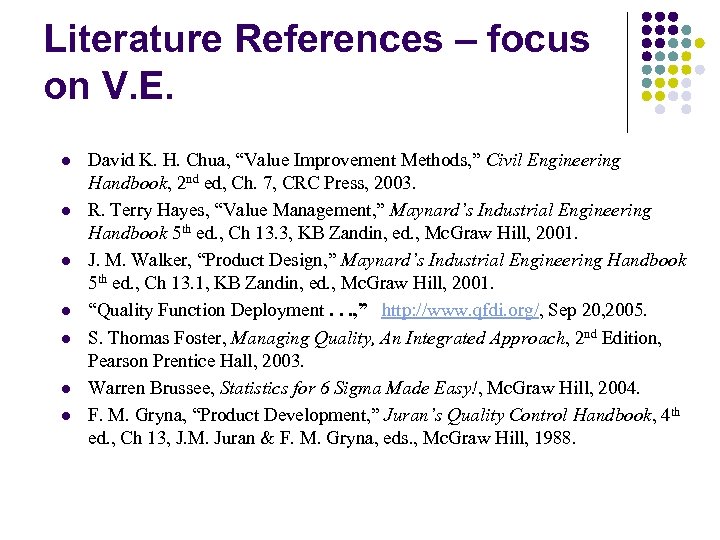 Literature References – focus on V. E. l l l l David K. H.