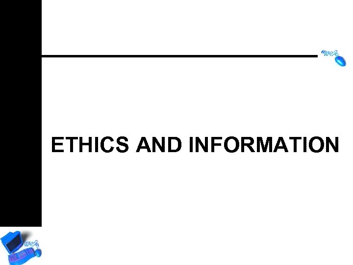 ETHICS AND INFORMATION 