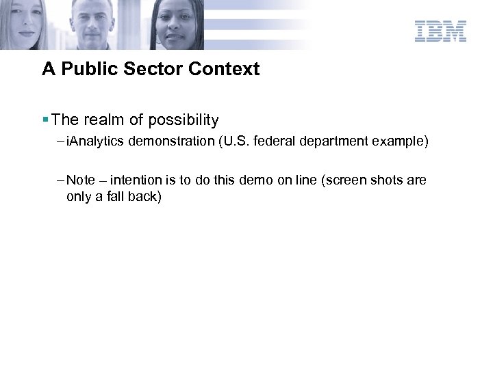 A Public Sector Context § The realm of possibility – i. Analytics demonstration (U.