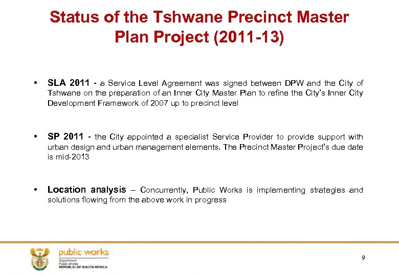 Status of the Tshwane Precinct Master Plan Project (2011 -13) • SLA 2011 -