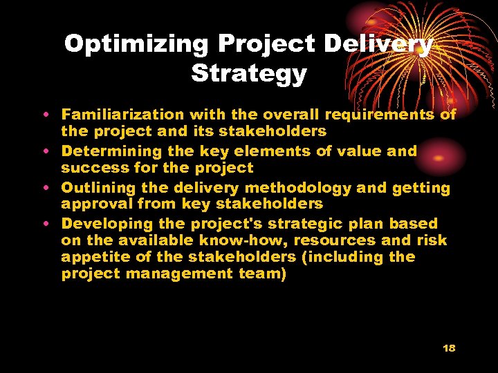 Optimizing Project Delivery Strategy • Familiarization with the overall requirements of the project and