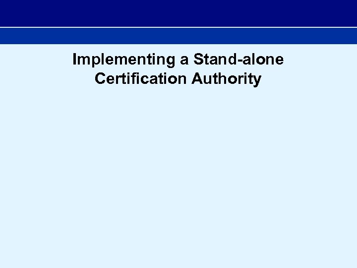 Implementing a Stand-alone Certification Authority 